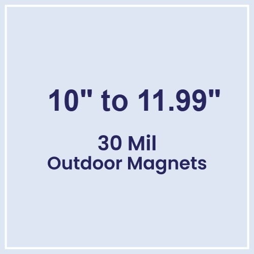 10.01 to 12 Square Inches Outdoor Magnets - 30 Mil