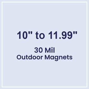 10.01 to 12 Square Inches Outdoor Magnets - 30 Mil
