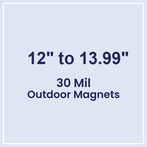 12.01 to 14 Square Inches Outdoor Magnets - 30 Mil