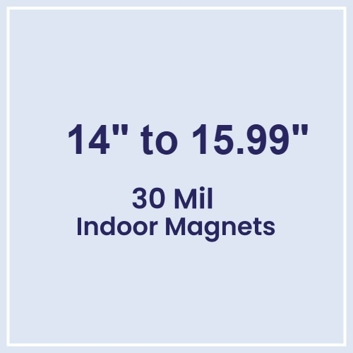 14.01 to 16 Square Inches Indoor Magnets - 30 Mil�