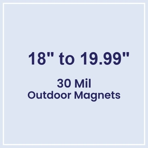 18.01 to 20 Square Inches Outdoor Magnets - 30 Mil