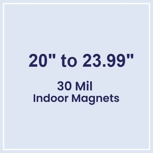 20.01 to 24 Square Inches Indoor Magnets - 30 Mil
