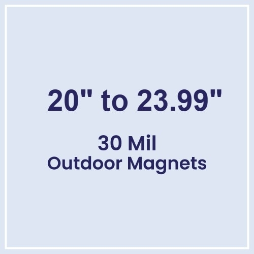 20.01 to 24 Square Inches Outdoor Magnets - 30 Mil