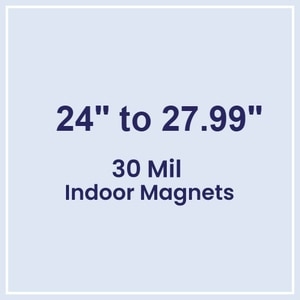 24.01 to 28 Square Inches Indoor Magnets - 30 Mil