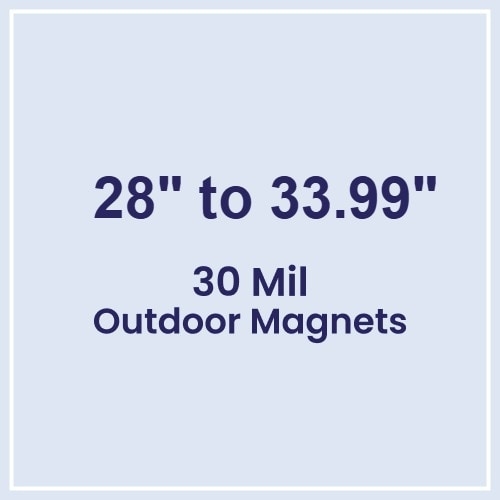 28.01 to 34 Square Inches Outdoor Magnets - 30 Mil