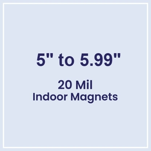 Die Cut Magnets 5.01 to 6 Square Inches Indoor Magnets - 20 Mil - 4 Color Process