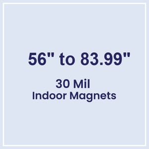 56.01 to 84 Square Inches Indoor Magnets - 30 Mil