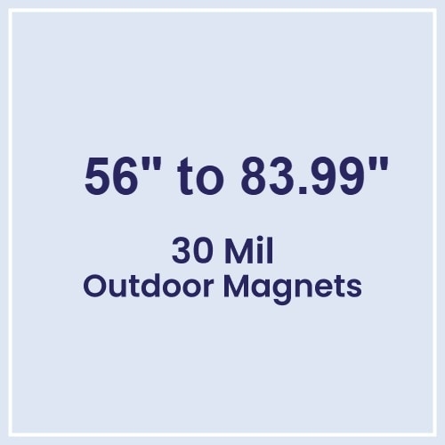 56.01 to 84 Square Inches Outdoor Magnets - 30 Mil