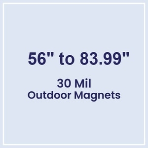 56.01 to 84 Square Inches Outdoor Magnets - 30 Mil