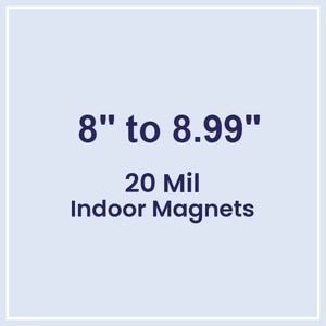 Die Cut Magnets 8.01 to 9 Square Inches Indoor Magnets - 20 Mil - 4 Color Process