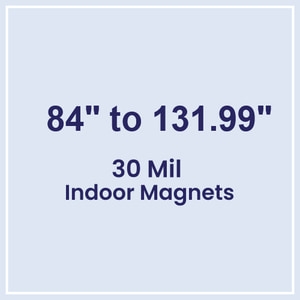 84.01 to 132 Square Inches Indoor Magnets - 30 Mil