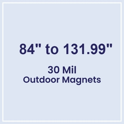 84.01 to 132 Square Inches Outdoor Magnets - 30 Mil