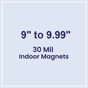 9.01 to 10 Square Inches Indoor Magnets - 30 Mil