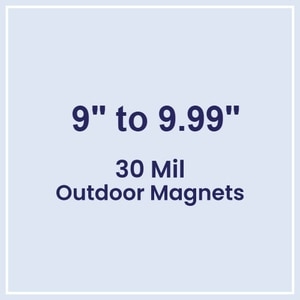 9.01 to 10 Square Inches Outdoor Magnets - 30 Mil