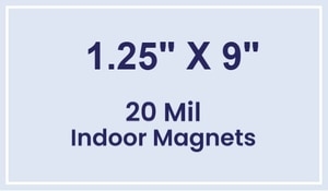 Magnet - 1.25x9 Square Corners - 20 mil