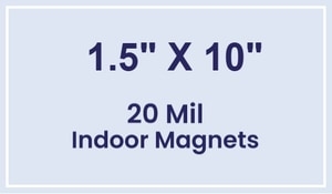 Custom Magnet - 1.5x10 Square Corners - 20 Mil - 4 Color Process