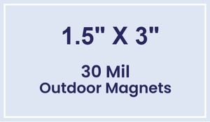 Magnet - 1.5x3 Square Corners - 30 Mil - Outdoor Safe