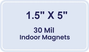 Magnet - 1.5x5 Round Corners - 30 Mil