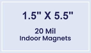 Magnet - 1.5x5.5 Square Corners - 20 mil