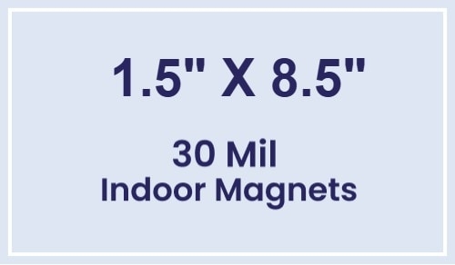 Magnet - 1.5x8.5 Square Corners - 30 Mil