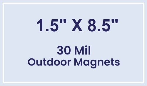 Magnet - 1.5x8.5 Square Corners - 30 Mil - Outdoor Safe