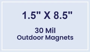Magnet - 1.5x8.5 Square Corners - 30 Mil - Outdoor Safe