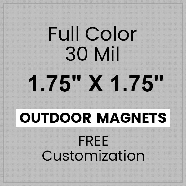Magnet - 1.75x1.75 Square Corners - 30 Mil - Outdoor Safe