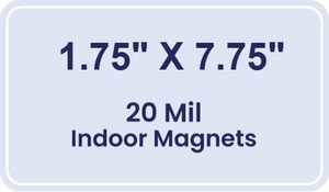 Magnet - 1.75x7.75 Round Corners - 20 mil