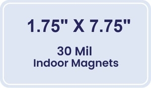 Magnet - 1.75x7.75 Round Corners - 30 Mil