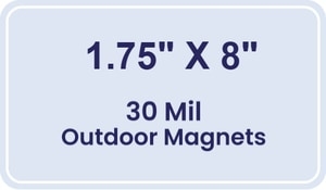 Magnet - 1.75x8 Round Corners - 30 Mil - Outdoor Safe
