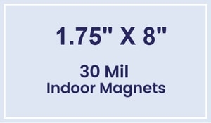Magnet - 1.75x8 Square Corners - 30 Mil