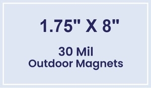 Magnet - 1.75x8 Square Corners - 30 Mil - Outdoor Safe