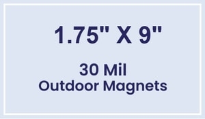 Magnet - 1.75x9 Square Corners - 30 Mil - Outdoor Safe