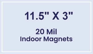 11.5x3 Custom Magnets 20 Mil Square Corners