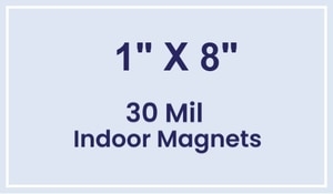 Magnet - 1x8 Square Corners - 30 Mil