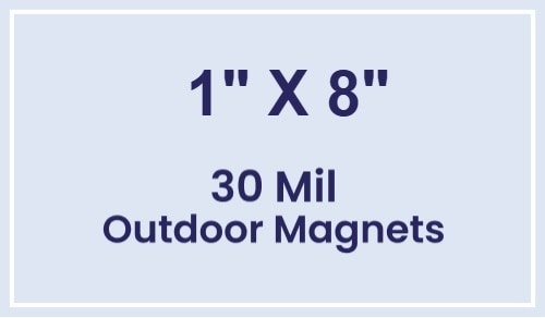 Magnet - 1x8 Square Corners - 30 Mil - Outdoor Safe