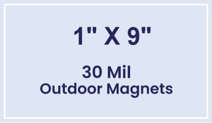 Magnet - 1x9 Square Corners - 30 Mil - Outdoor Safe