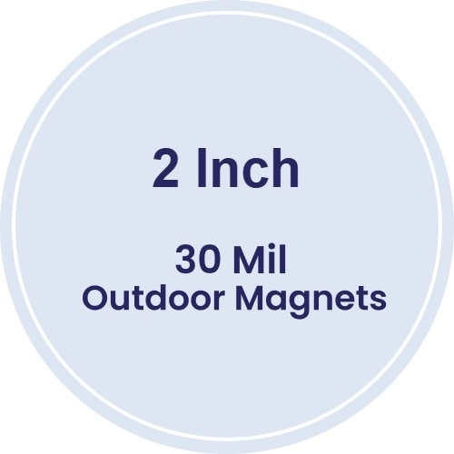 Magnet - 2" Diameter Circle- 30 Mil - Outdoor Safe