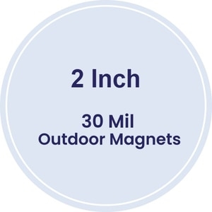 Magnet - 2" Diameter Circle- 30 Mil - Outdoor Safe