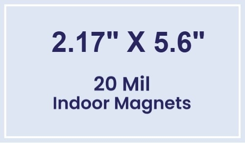 2.17x5.6 Square Corners Indoor Magnets - 20 Mil