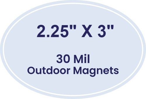 Magnet - 2.25x3 Oval - 30 Mil - Outdoor Safe