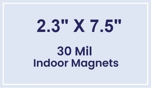 Magnet - 2.3x7.5 Square Corners - 30 Mil