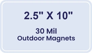 Magnet - 2.5x10 Round Corners - 30 Mil - Outdoor Safe