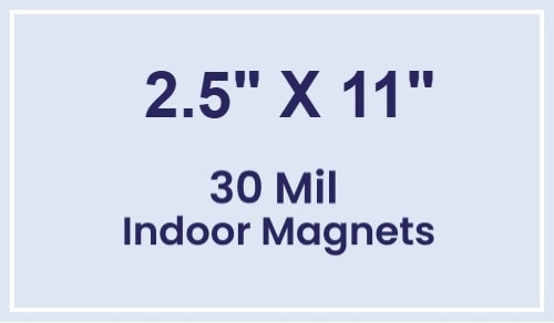 Magnet - 2.5x11 Square Corners - 30 Mil