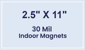 Magnet - 2.5x11 Square Corners - 30 Mil