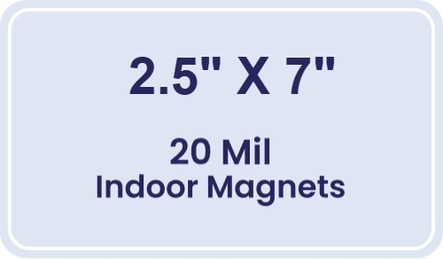 Magnet - 2.5x7 Round Corners - 20 Mil