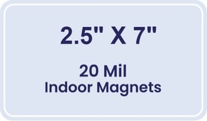 Magnet - 2.5x7 Round Corners - 20 Mil