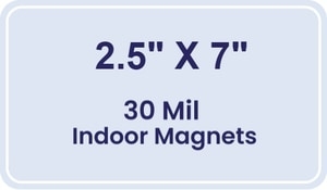 Magnet - 2.5x7 Round Corners - 30 Mil