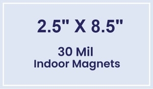 Magnet - 2.5x8.5 Square Corners - 30 Mil