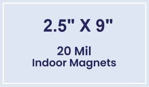 Magnet - 2.5x9 Square Corners - 20 Mil